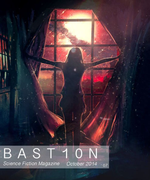 Bastion Science Fiction Magazine - Issue 7, October 2014