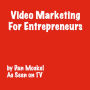 Video Marketing for Entrepreneurs