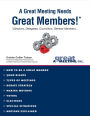 A Great Meeting Needs Great Members!*