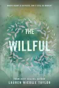 Title: The Willful, Author: Lauren Nicolle Taylor