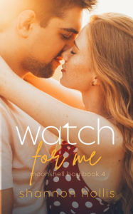 Title: Watch for Me: Sweet beach romance, Author: Shannon Hollis