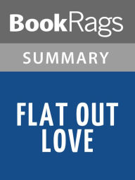 Title: Flat Out Love by Jessica Park l Summary & Study Guide, Author: BookRags