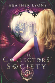 Title: The Collectors' Society, Author: Heather Lyons