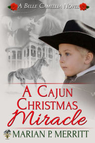 Title: A Cajun Christmas Miracle, Author: Marian P. Merritt