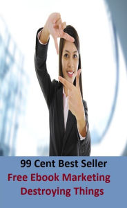 Title: 99 Cent Best Seller Free Ebook Marketing Destroying Th ( online marketing, workstation, pc, laptop, CPU, blog, web, net, netting, network, internet, mail, e mail, download, up load, keyword, software, bug, antivirus, search engine, anti spam ), Author: Resounding Wind Publishing