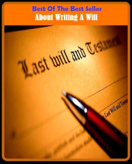 Title: Best of the Best Sellers About Writing A Will (about face, about sledge, about time, about turn, about us, about, Edmond, about-face, about-sledge, about-turn, stoutness), Author: Resounding Wind Publishing