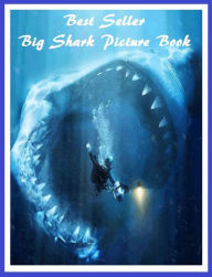 Title: Best Seller Big Shark Picture Book ( Hammer Head , goblin shark , sea, creature, sea world, underwater world, horsesaw fish, wild, forest, beast, animals, Great White, mako, thresher, photo, fish, wildlife, ocean, shark, octopus ), Author: Family Fun Time Ebooks