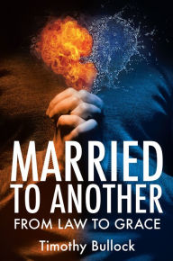 Title: Married to Another:, Author: Timothy Bullock