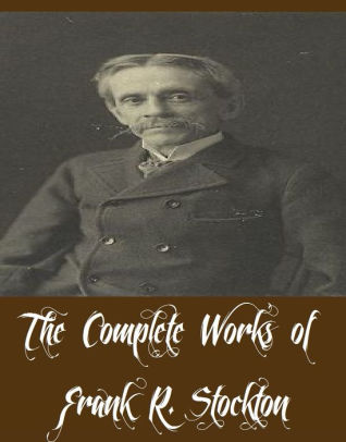 Works of Frank Richard Stockton