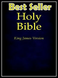 Title: #1 Best Seller The Holy Bible King James Version ( epic, fantasy, thriller, ethical, moral, logic comments, Mystery, romance, action, adventure, science fiction, drama, comedy, blackmail, humor, classic, novel, literature ), Author: Resounding Wind ebook