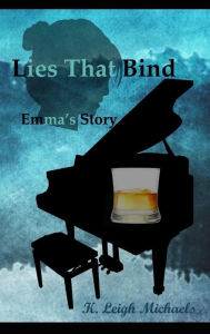 Title: Lies That Bind: Emma's Story, Author: K. Leigh Michaels