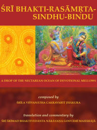 Title: Bhakti-rasamrta-sindhu-bindu, Author: Sri Srimad Bhaktivedanta Narayana Gosvami Maharaja