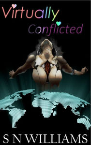 Title: Virtually Conflicted, Author: S N Williams
