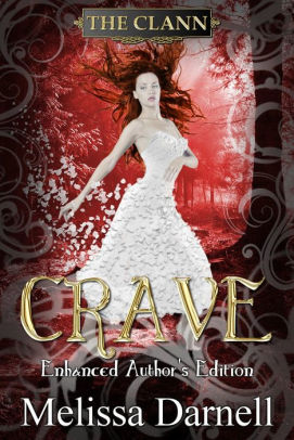 Crave Enhanced Author S Edition Clann Series 1 By Melissa Darnell Nook Book Ebook Barnes Noble