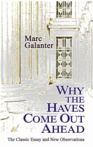 Title: Why the Haves Come Out Ahead: The Classic Essay and New Observations, Author: Marc Galanter