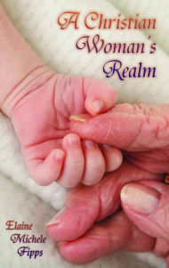 Title: A Christian Woman's Realm, Author: Elaine Fipps