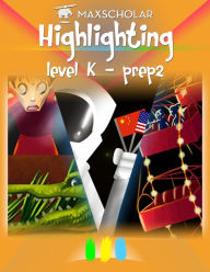 Title: Highlighting: Level K - Prep 2, Author: MaxScholar