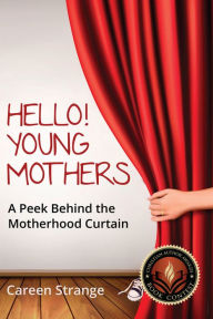 Title: Hello, Young Mothers, Author: Careen Strange