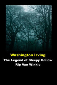 Title: Washington Irving Combo Collection The Legend of Sleepy Hollow, Rip Van Winkle (Washington Irving Masterpiece Collection), Author: Washington Irving