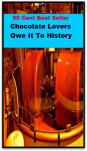 Title: Best of the best sellers Chocolate Lovers Owe It To History (Amber, bay, beige, bister, brick, bronze, buff, chestnut, cinnamon, cocoa, coffee, copper, drab, dust, ecru, fawn.), Author: Resounding Wind Publishing