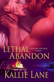 Title: Lethal Abandon, Author: Kallie Lane