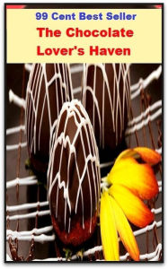 Title: Best of the best sellers The Chocolate Lovers Haven (Amber, bay, beige, bister, brick, bronze, buff, chestnut, cinnamon, cocoa, coffee, copper, drab, dust, ecru, fawn.), Author: Resounding Wind Publishing