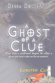 Title: A Ghost of a Clue, Author: Debra Doggett