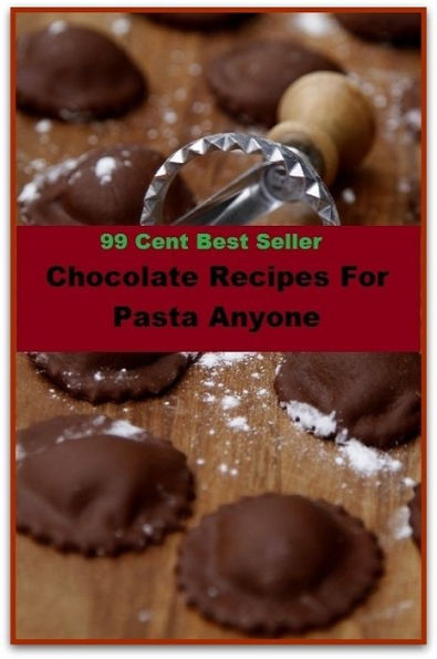 Best of the best sellers Chocolate Recipes For Pasta Anyone (Amber, bay, beige, bister, brick, bronze, buff, chestnut, cinnamon, cocoa, coffee, copper, drab, dust, ecru, fawn.)