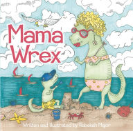 Title: Mama Wrex, Author: Rebekah Major