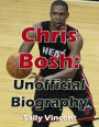 Chris Bosh - Unofficial Biography