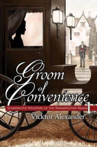 Title: Groom of Convenience, Author: Vicktor Alexander