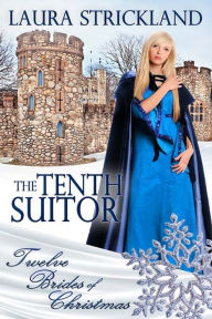 Title: The Tenth Suitor, Author: Laura Strickland