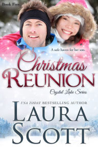 Title: Christmas Reunion: A Small Town Christian Romance, Author: Laura Scott