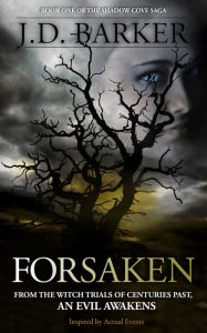 Title: Forsaken: Book One of the Shadow Cove Saga, Author: J.D. Barker