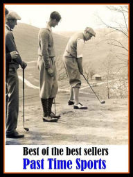 Title: Best of the Best Sellers Past Time Sports ( physical recreation, physical activity, physical exercise, athletics, pastime, toy, bauble, sport, gewgaw, knick-knack ), Author: Resounding Wind Publishing