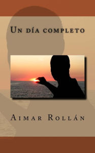 Title: Un dia completo, Author: Aimar Rollan