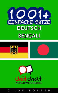 Title: 1001+ Einfache Sätze Deutsch - Bengali, Author: Gilad Soffer