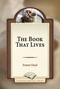 Title: The Book That Lives, Author: Ernest Lloyd