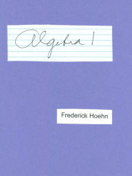 Title: Algebra 1, The Basics, Author: Frederick Hoehn