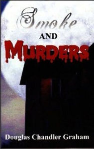 Title: Smoke and Murders, Author: Douglas Graham