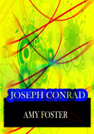 Title: Amy Foster, Author: Joseph Conrad