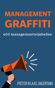 Title: Management Graffiti, Author: Pieter Klaas Jagersma