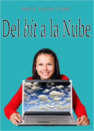 Title: Del Bit A La Nube, Author: Mario Macias