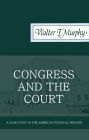 Congress and the Court: A Case Study in the American Political Process