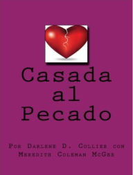 Title: Casada al Pecado, Author: Darlene Collier