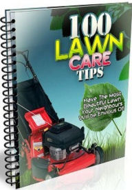 Title: Best 100 Lawn Care Tips - Learn how to improve the condition of your soil....Very Easy..., Author: colin lian