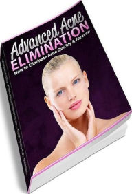 Title: eBook about Advanced Acne Elimination -Educating Yourself about Acne, Author: colin lian