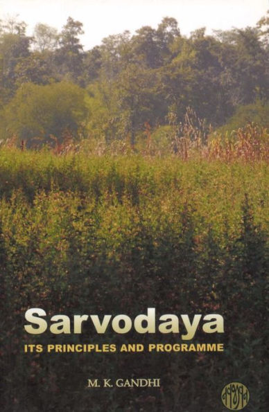 Sarvodaya - Its Principles And Programme