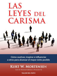 Title: Las Leyes del carisma, Author: Kurt Mortensen