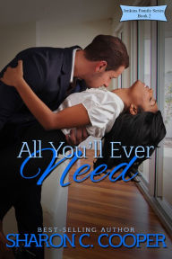 Title: All You'll Ever Need, Author: Sharon C Cooper